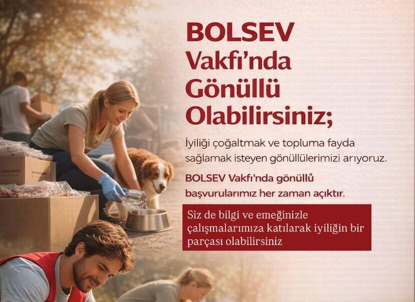BOLSEV Vakfı’nda Gönüllü Olarak Yer Alabilirsiniz